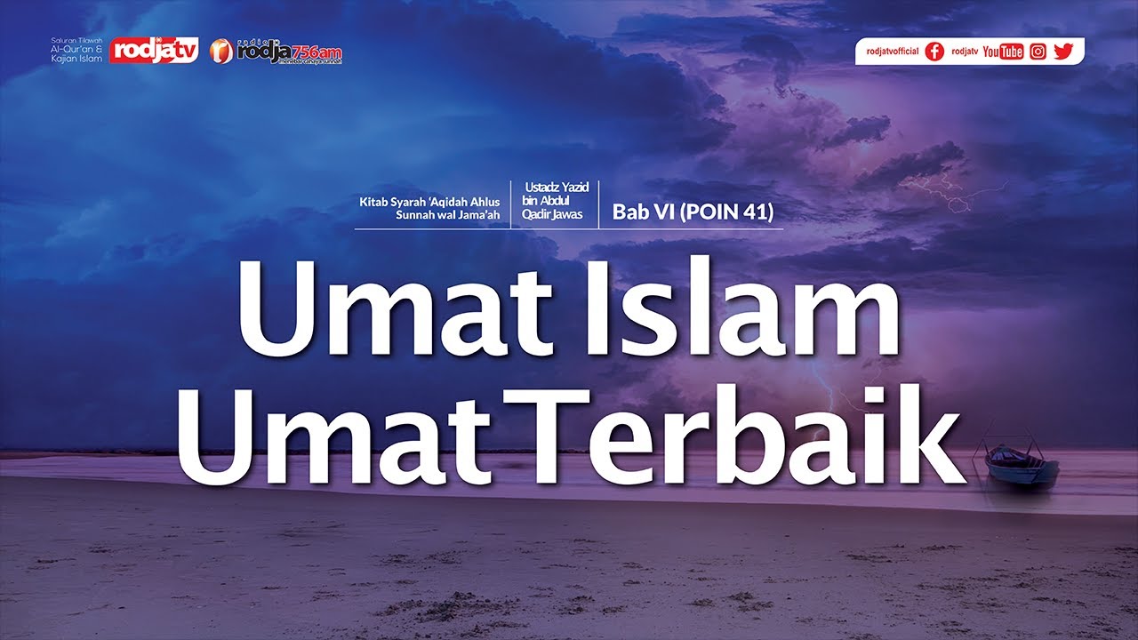 ⁣Syarah Aqidah Bab VI Point 41: Umat Islam Umat Terbaik - Ustadz Yazid bin Abdul Qadir Jawas