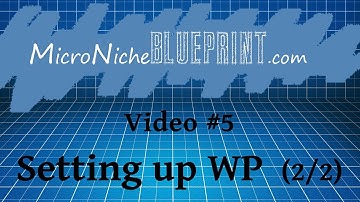 Niche Site Tutorial - Video 5: Setting up Wordpress (part 2 of 2)