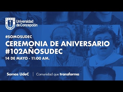 #SomosUdeC: Ceremonia de celebración de los #102AñosUdeC #SomosUdeC: Ceremonia de celebración de los #102AñosUdeC