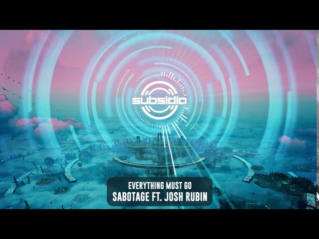 Watch Everything Must Go - Sabotage ft. Josh Rubin | Subsidia on YouTube Watch Everything Must Go - Sabotage ft. Josh Rubin | Subsidia on YouTube