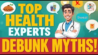 Top HEALTH Experts Debunk Common Myths You Hear Online | Health Hub