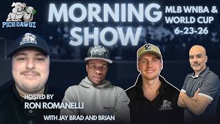 MLB, FIFA World Cup Soccer, WNBA Picks 6/23/26 | The PickDawgz Morning Show Hosted By Ron Romanelli