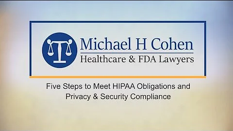 Five Steps to Meet HIPAA Obligations and Privacy & Security Compliance