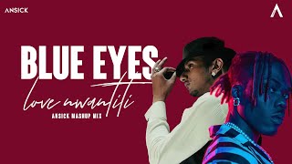 Love Nwantiti X Blue Eyes |  Ansick Mashup Mix