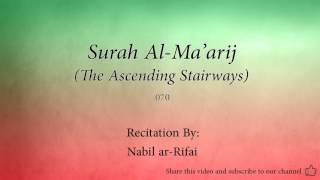 Surah Al Ma'arij The Ascending Stairways   070   Nabil ar Rifai   Quran Audio