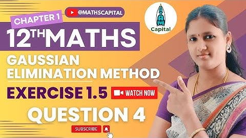 Exercise 1.5 Question 4 Class 12 Maths Chapter 1 Ex 1.5 4th Sum Gaussian Elimination Method Ex1.5 q4