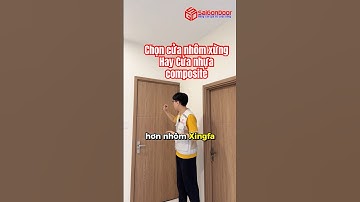 ✅ Chọn cửa nhôm Xingfa hay cửa nhựa composite, chọn loại cửa nào cho hợp lý, sau đây là vài gợi ý