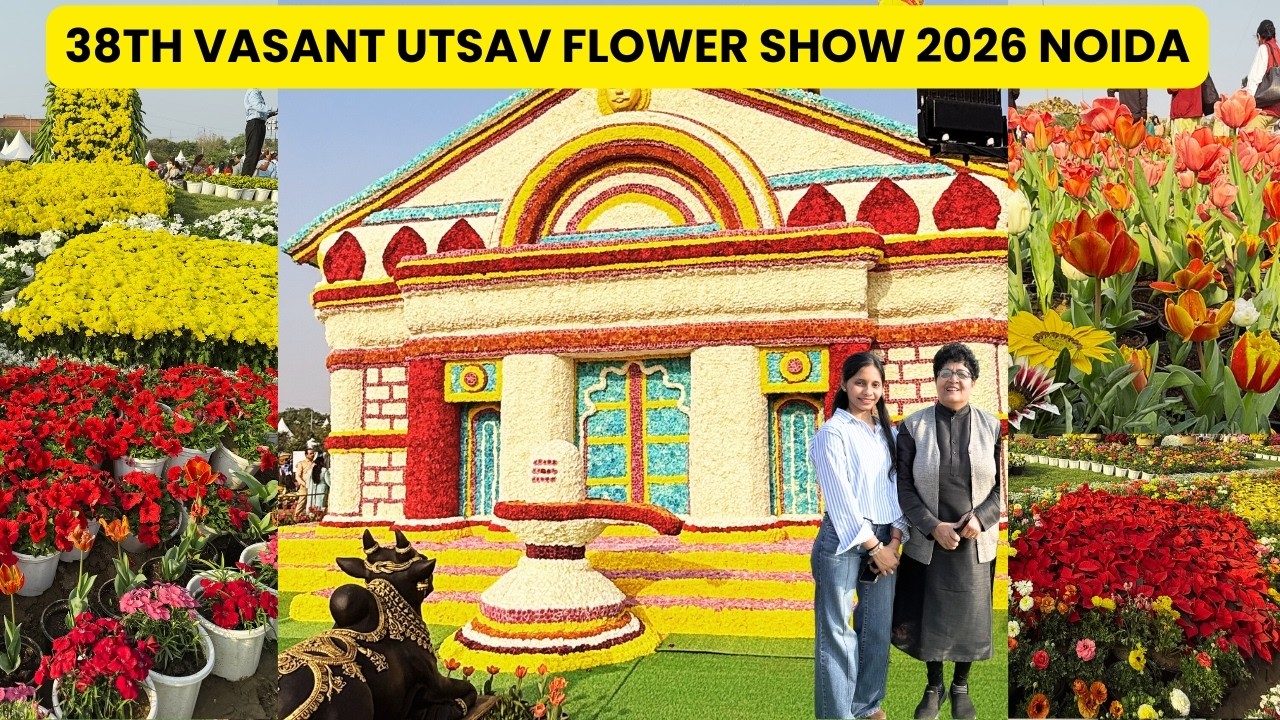 Vasant Utsav Flower Show 2026 Noida : India’s Grand Celebration of Flowers