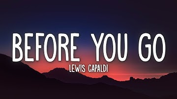 Lewis Capaldi - Before You Go (Lyrics)