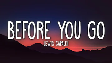 Lewis Capaldi - Before You Go (Lyrics)