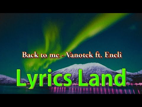 Come back to me - Vanotek ft.Eneli (текст песни, лирикс)