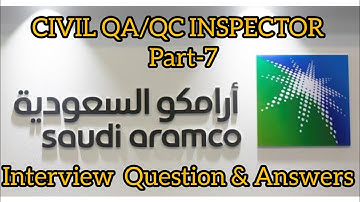 ARAMCO CIVIL QA/QC INSPECTOR INTERVIEW QUESTIONS & ANSWERS (PART-7)