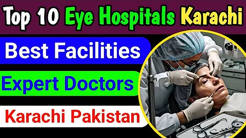 7 Best Eye Hospitals in Karachi