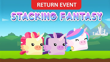 【Stacky Bird】Stacking Fantasy Return Event