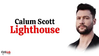 Calum Scott - Lighthouse (Lirik Lagu Terjemahan)