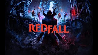 REDFALL ( Игрофильм ) - Прохождение  # 10