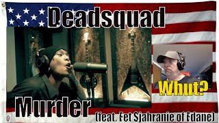 Deadsquad - Murder (feat. Eet Sjahranie of Edane) - REACTION - OMG complete insanity!