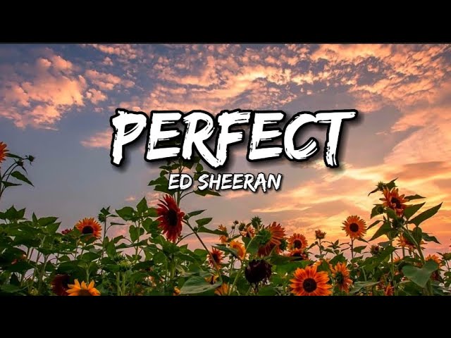 Ed Sheeran - Perfect (lyrics) sped up