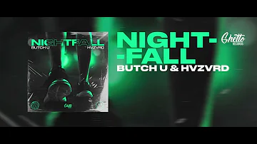 Butch U & HVZVRD - Nightfall