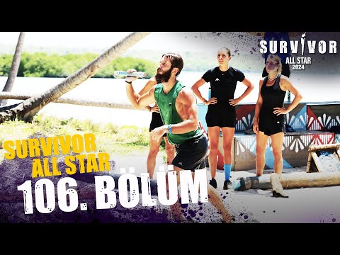 Survivor All Star 2024 106. Bölüm @SurvivorTurkiye