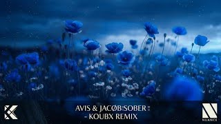 Koubx & Avis & Jacøb _ Sober (Remix) (Frensh + English Mix)