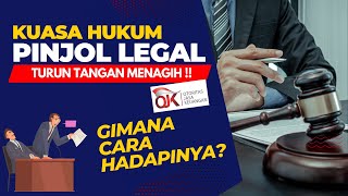 Kuasa Hukum Aplikasi Pinjaman Online Legal Turun Tangan Menagih Nasabah Galbay Pinjol !