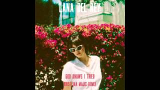 Miniatura de "Lana Del Rey - God Knows I Tried (Kristijan Majic Remix)"