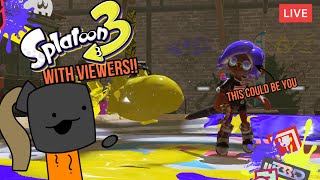 SPLATOON 3 WITH VIEWERS!!!! (LIVE)