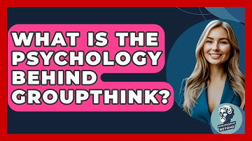 What Is The Psychology Behind Groupthink? - Philosophy Beyond