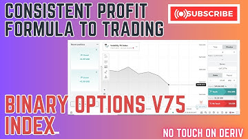 Consistent profit formula to trading binary options v75 index no touch on deriv
