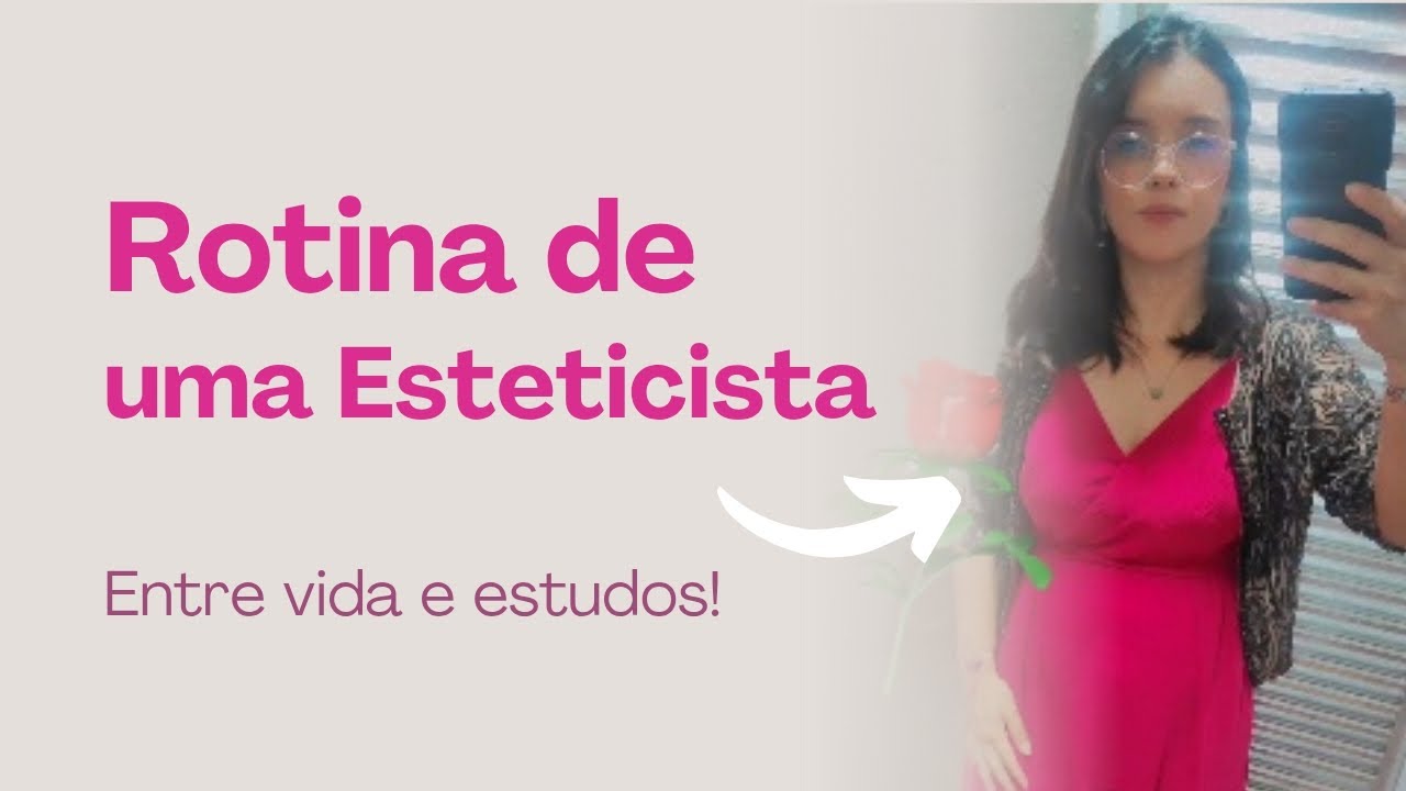 Rotina de uma esteticista: vida real, estudos, filhos e trabalho em família