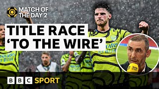 Arsenal taking Man City 'to the wire' in Premier League title race | Match of the Day 2 | BBC Sport