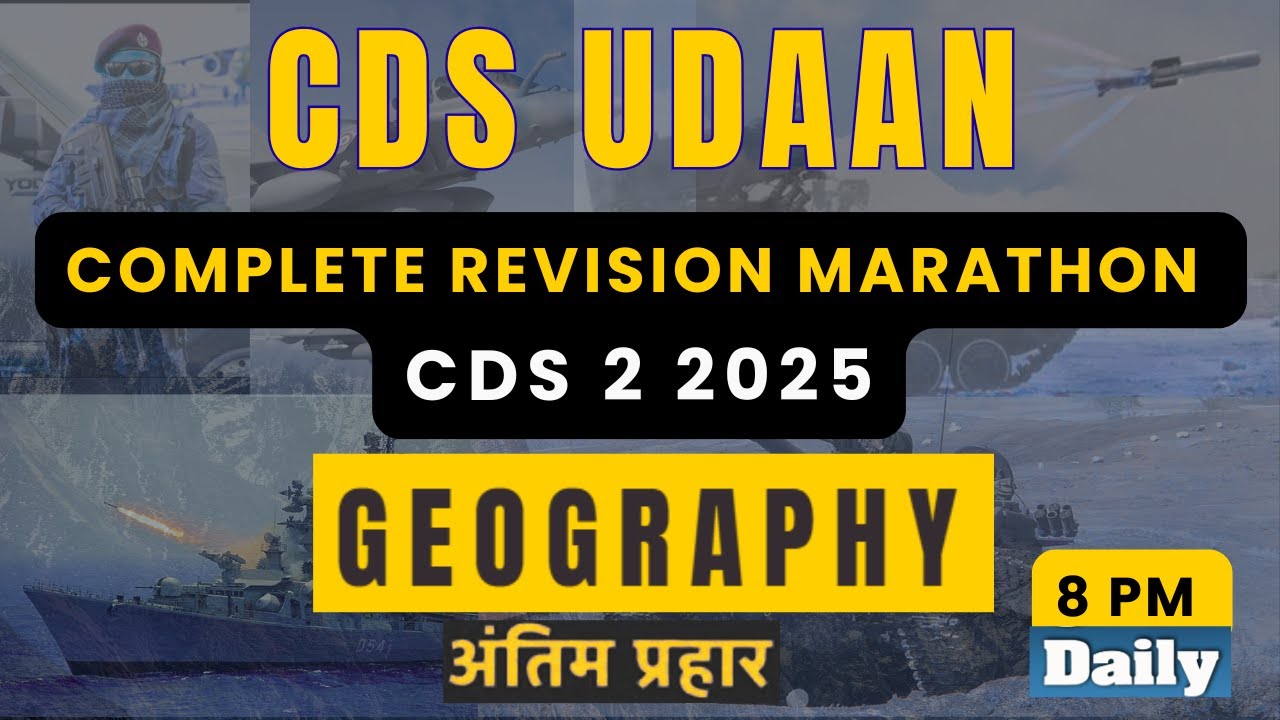 CDS 2 2025 COMPLETE REVISION I SESSION-8 Geography Marathon-2 