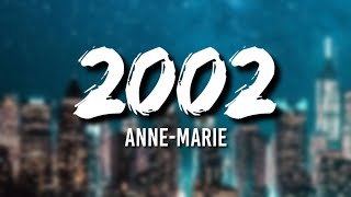 Anne-marie - 2002  Lyrics 
