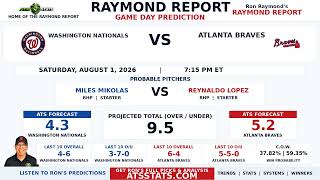 Washington Nationals vs Atlanta Braves Prediction Raymond Report August 1 2026