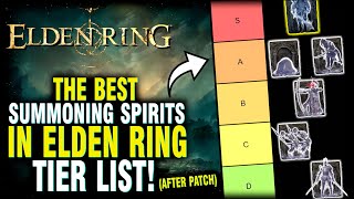 Elden Ring - The Best Spirit Summons In the Game Tier List (You NEED These Spirits)
