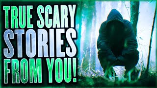 MY STALKER IN THE WOODS | 5 True Scary Stories From YOU!