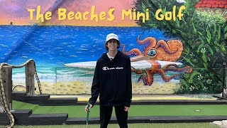 Playing 18 holes of Mini Golf at The Beaches Mini Golf