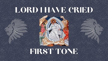 Lord I Have Cried Tone 1