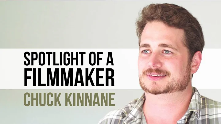 Spotlight of a Filmmaker: Chuck Kinnane