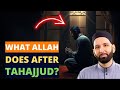 What allah does when you pray tahajjud