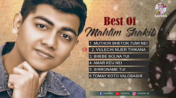 Mahtim Shakib - Best Of Mahtim Shakib | বেষ্ট অফ মাহতিম সাকিব | Bangla Audio Jukebox