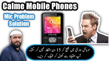 All Keypad Phone Mic Problem solution | calme phones mic warrenty solution in Urdu