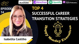 Ep.34- Top 4 Successful Career Transition Strategies