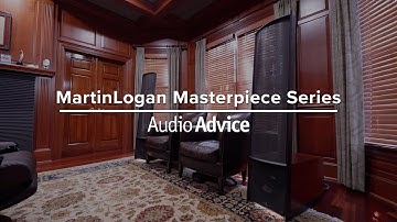 MartinLogan Masterpiece Series | Review and Comparison