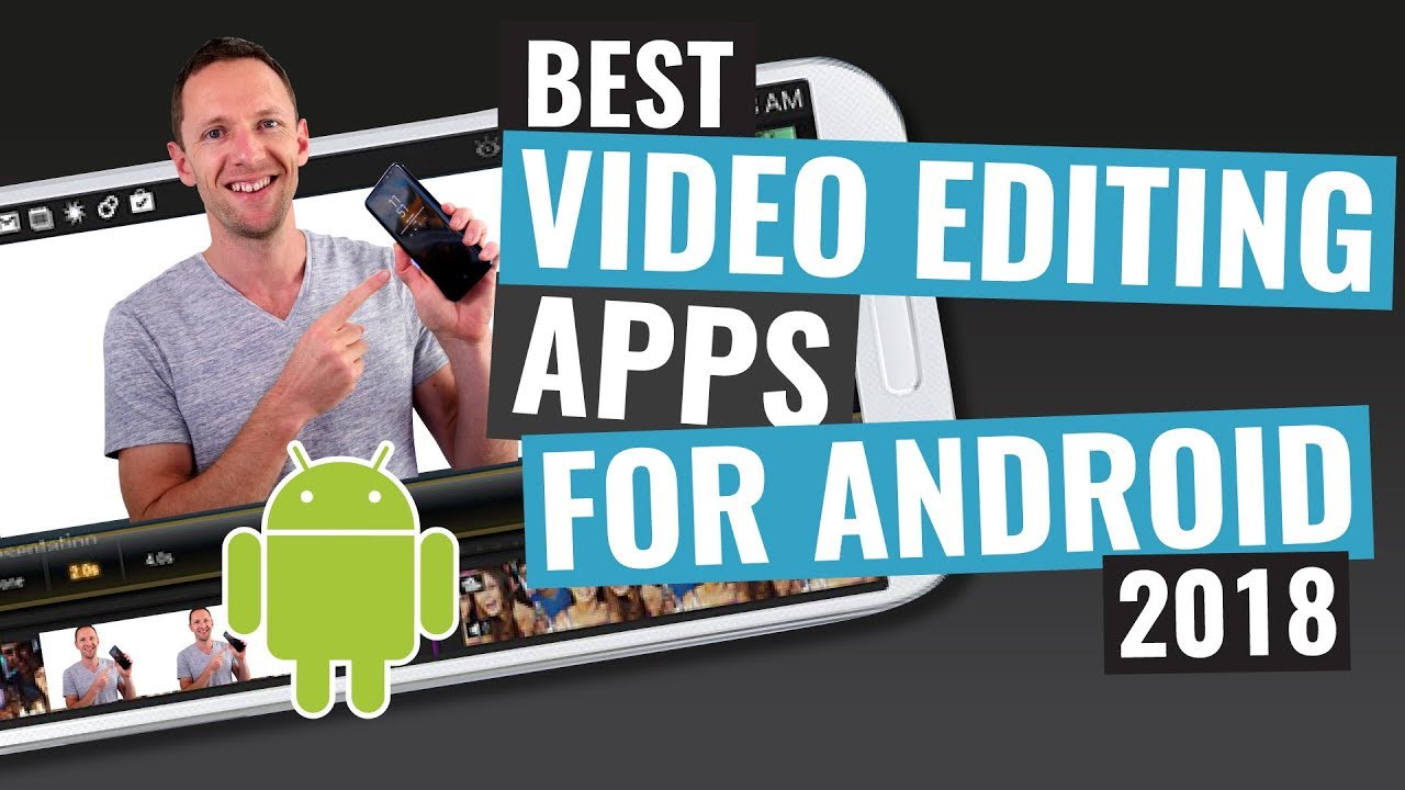 Best Video Editing App For Android 2018 YouTube