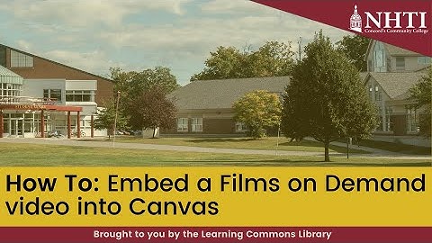 How to: Embed a Films on Demand Video into Canvas
