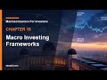 15 Macro Investing Frameworks | Macroeconomics For Investors