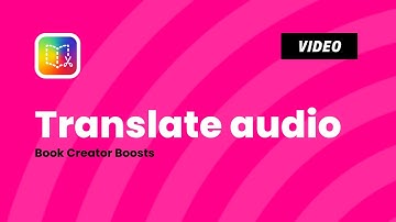 How to Translate Audio in Book Creator | Make Your Content More Accessible
