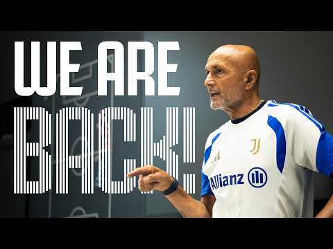 JUVENTUS IS BACK! | Spalletti kicks off the new season